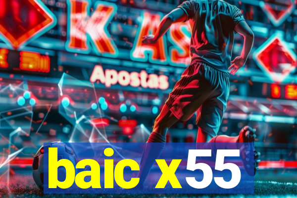 baic x55