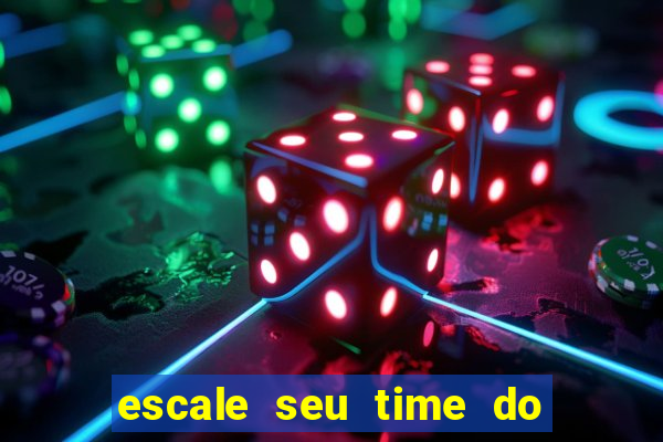 escale seu time do real madrid