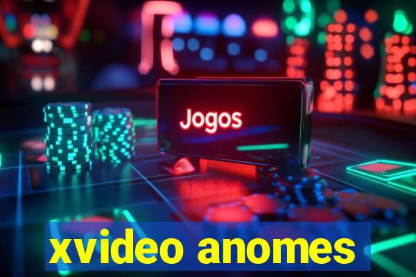 xvideo anomes