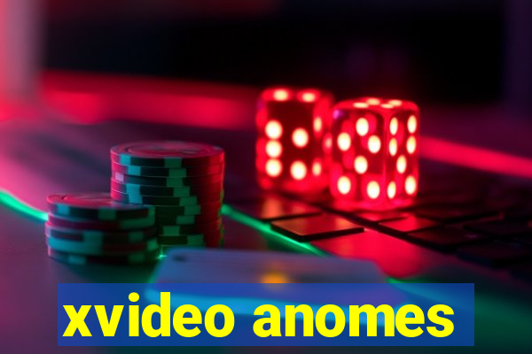 xvideo anomes