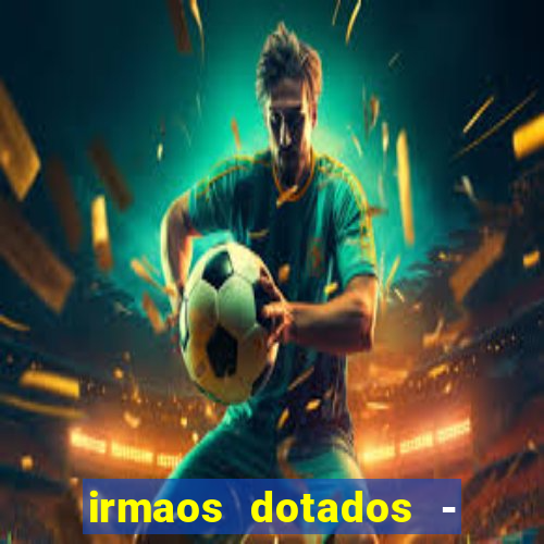 irmaos dotados - roleta russa