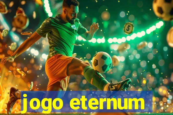 jogo eternum