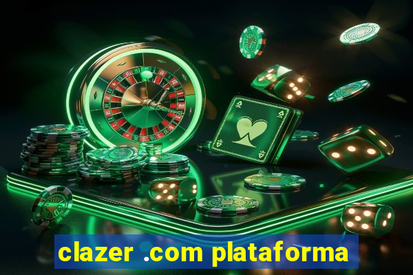 clazer .com plataforma