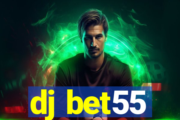 dj bet55