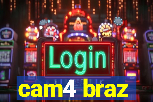 cam4 braz