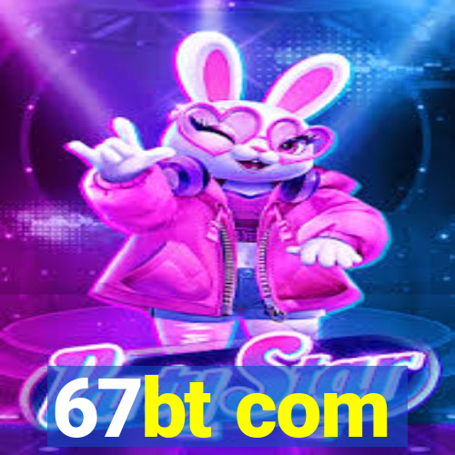 67bt com