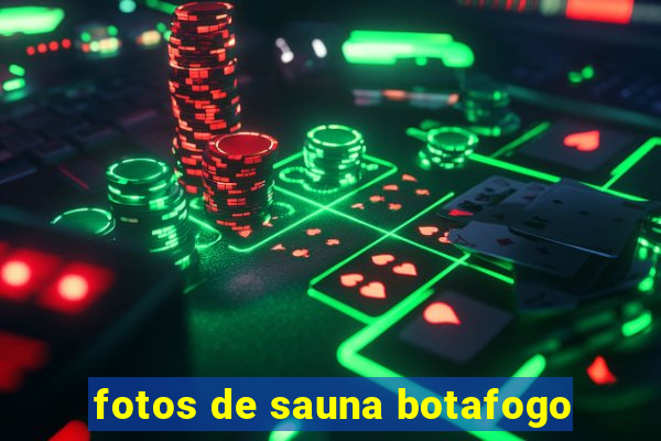 fotos de sauna botafogo