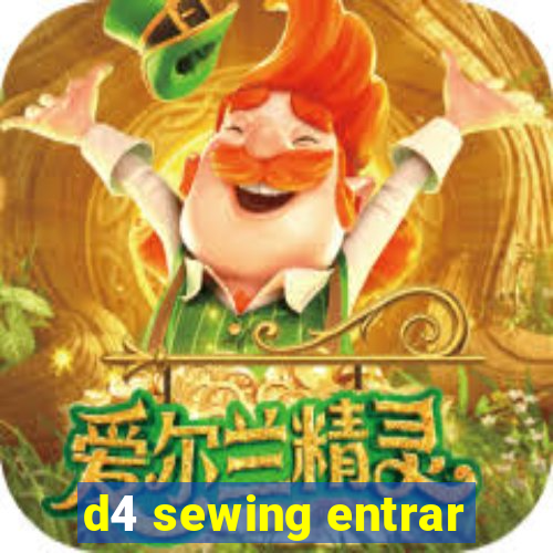 d4 sewing entrar
