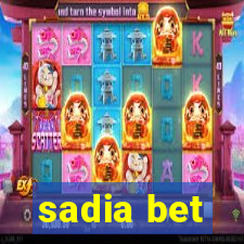 sadia bet