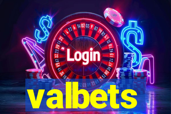 valbets