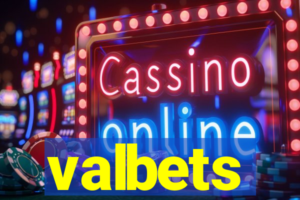 valbets