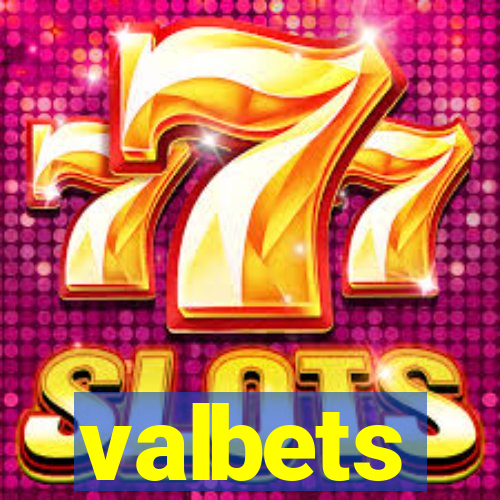valbets