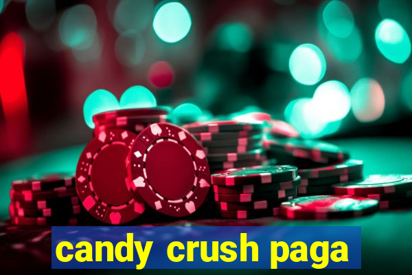 candy crush paga