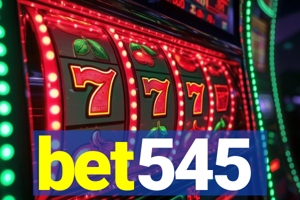 bet545