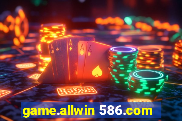 game.allwin 586.com