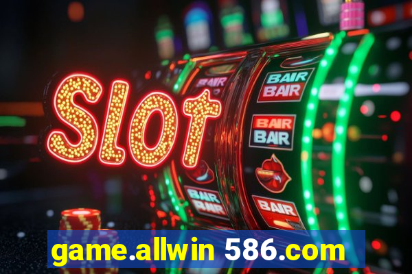 game.allwin 586.com
