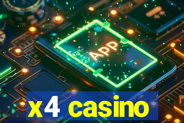 x4 casino