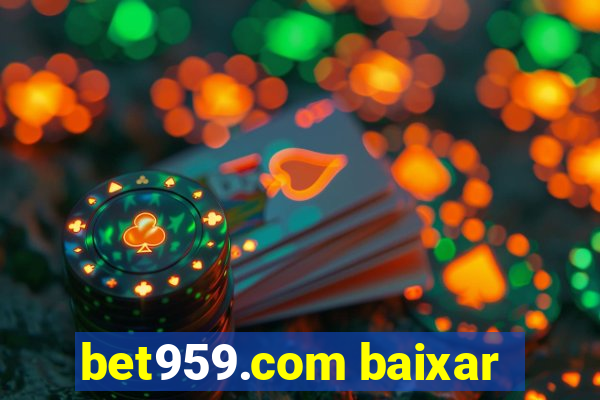 bet959.com baixar