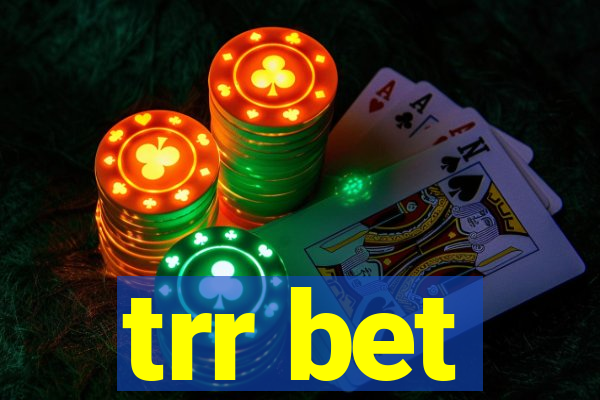 trr bet
