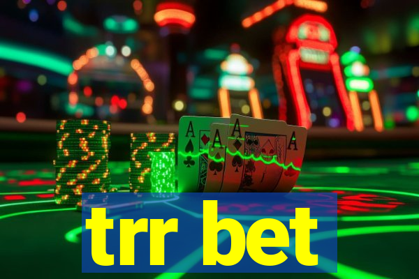trr bet