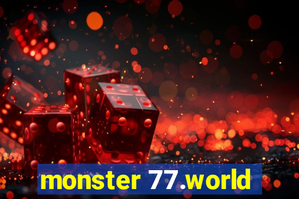 monster 77.world