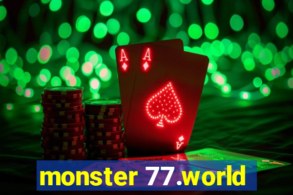 monster 77.world