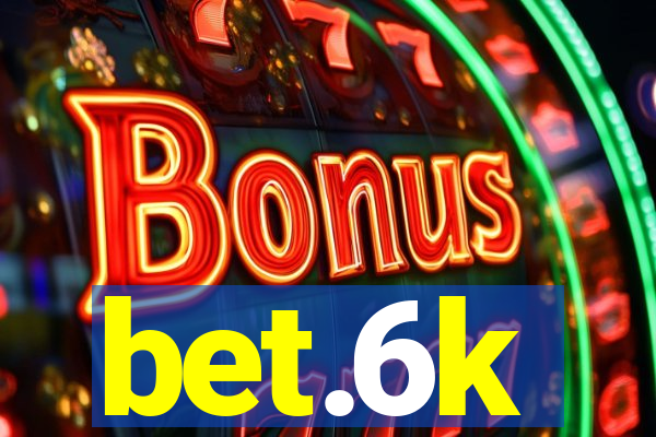 bet.6k