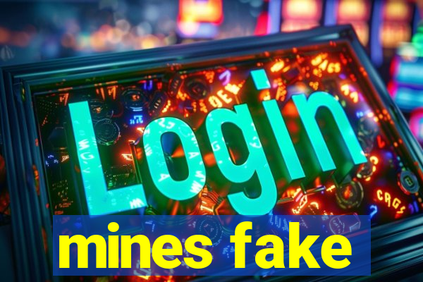 mines fake