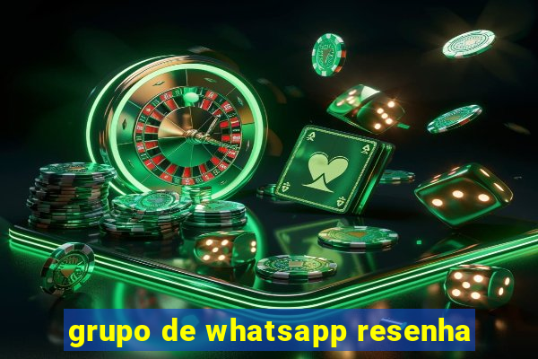 grupo de whatsapp resenha