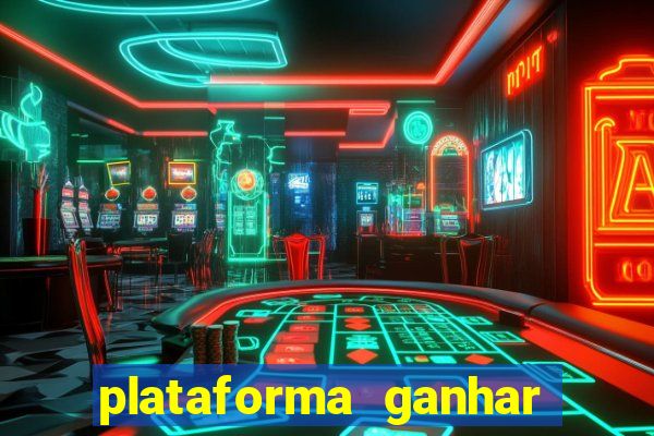 plataforma ganhar dinheiro jogando