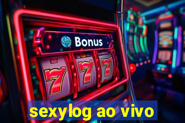 sexylog ao vivo