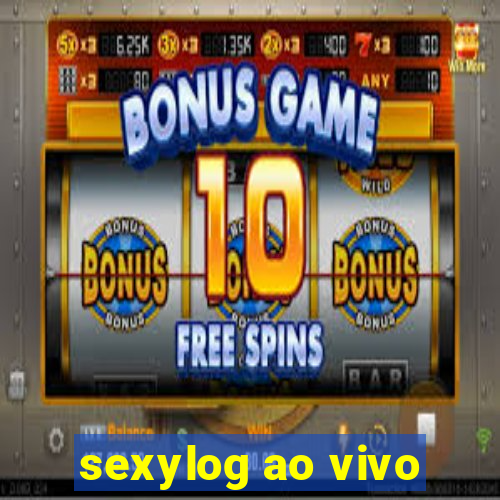 sexylog ao vivo