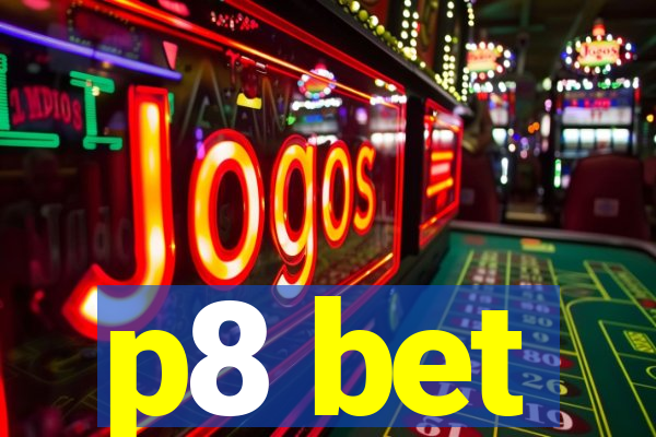 p8 bet
