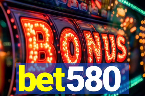 bet580