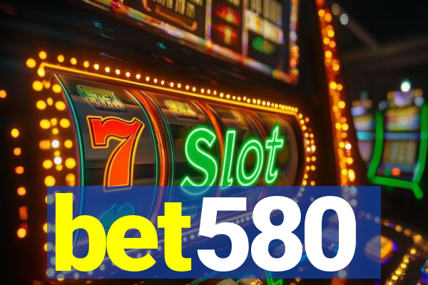 bet580