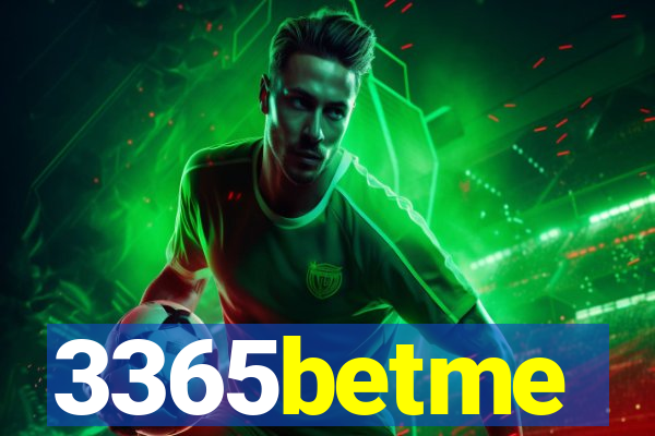3365betme