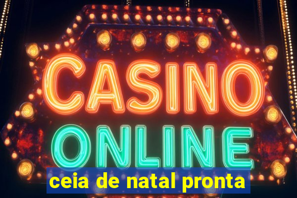 ceia de natal pronta