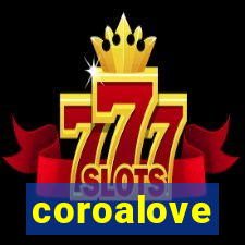 coroalove