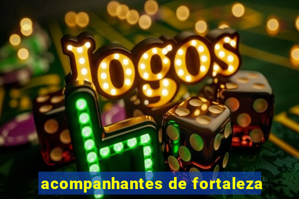 acompanhantes de fortaleza