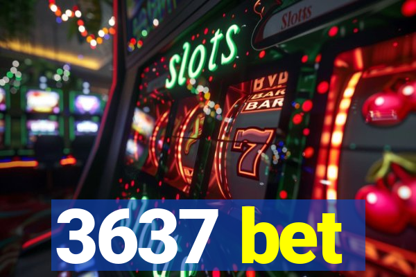 3637 bet