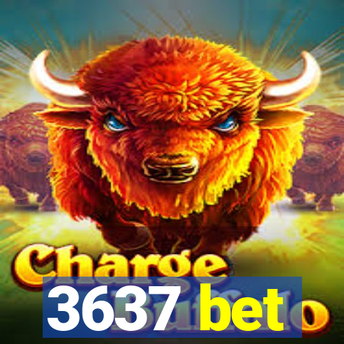 3637 bet