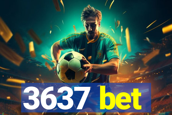 3637 bet