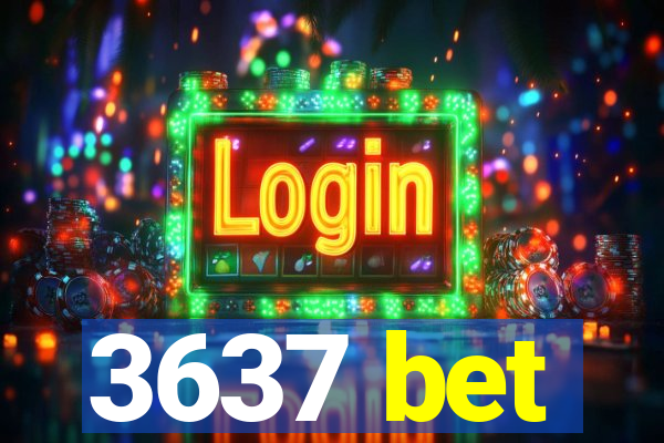 3637 bet