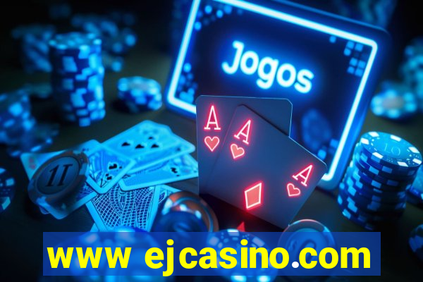 www ejcasino.com