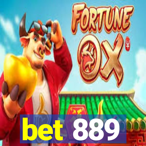 bet 889
