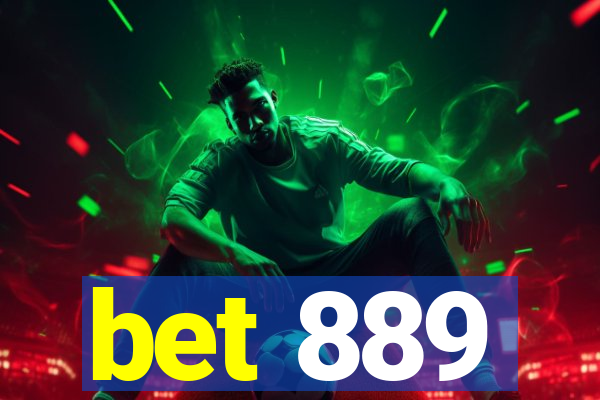 bet 889