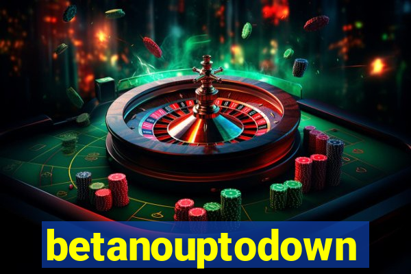 betanouptodown
