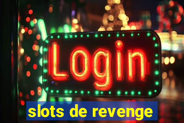 slots de revenge