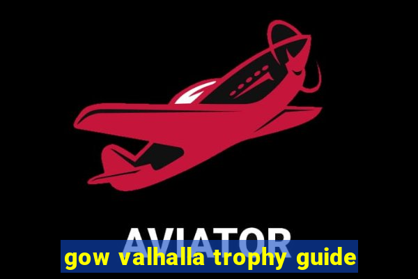 gow valhalla trophy guide