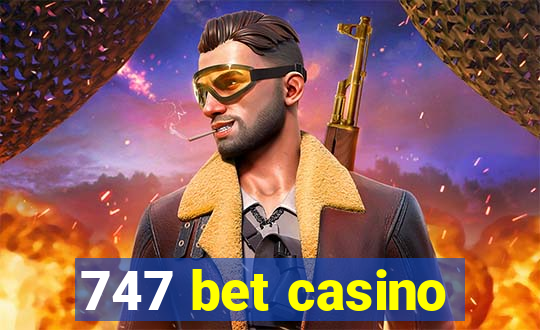 747 bet casino